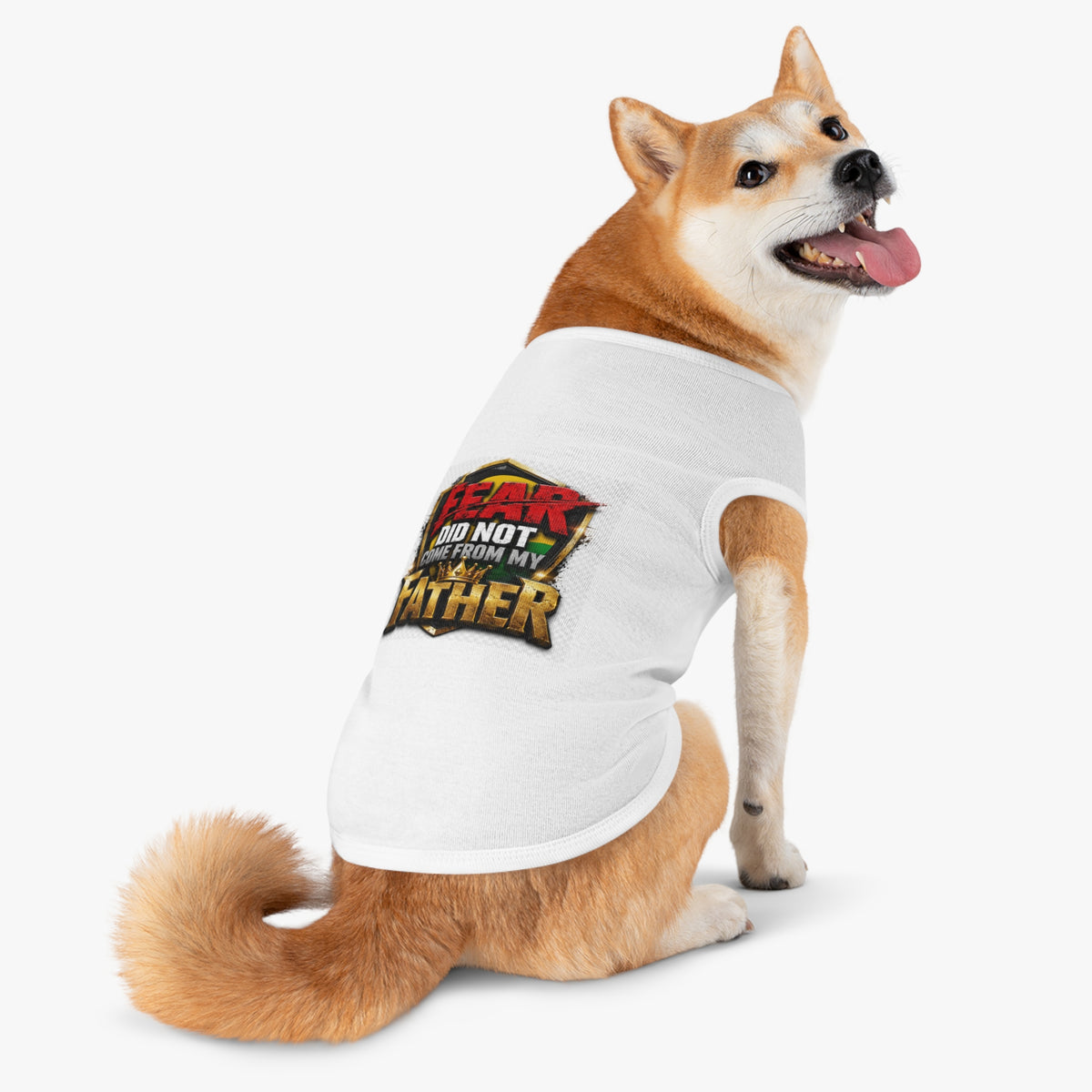 Pet Tank — "Fear Did Not Come From My Father" Bold Statement Dog Tank Top