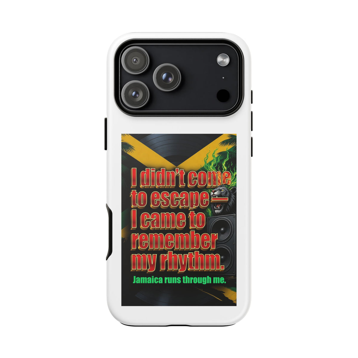Jamaica Rhythm Phone Case — "I didn't come to escape, I came to remember my rhythm"