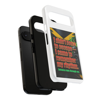 Jamaica Rhythm Phone Case — "I didn't come to escape, I came to remember my rhythm"