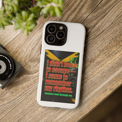 Jamaica Rhythm Phone Case — "I didn't come to escape, I came to remember my rhythm"
