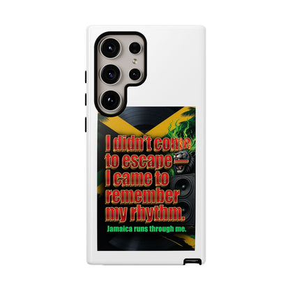 Jamaica Rhythm Phone Case — "I didn't come to escape, I came to remember my rhythm"