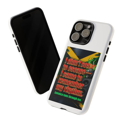 Jamaica Rhythm Phone Case — "I didn't come to escape, I came to remember my rhythm"