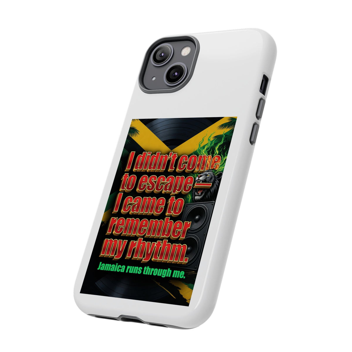 Jamaica Rhythm Phone Case — "I didn't come to escape, I came to remember my rhythm"