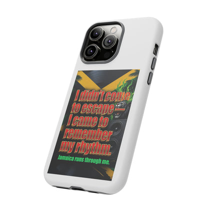 Jamaica Rhythm Phone Case — "I didn't come to escape, I came to remember my rhythm"