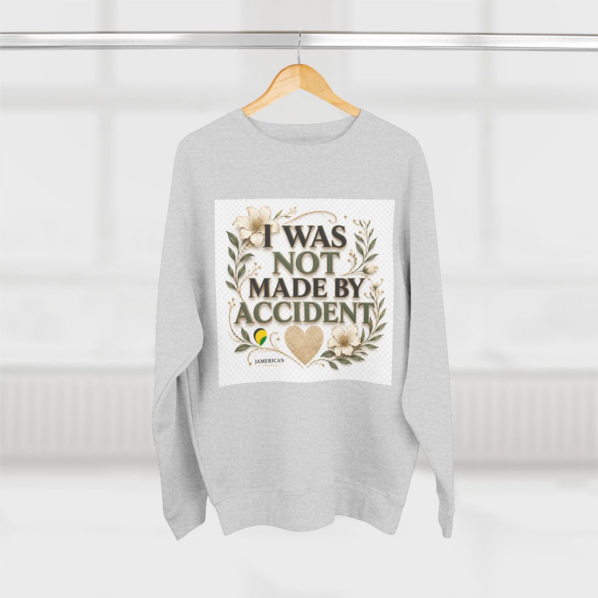 I Was Not Made By Accident Sweatshirt | Christian Scripture Names Crewneck