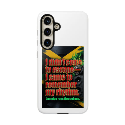 Jamaica Rhythm Phone Case — "I didn't come to escape, I came to remember my rhythm"