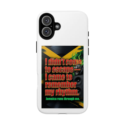 Jamaica Rhythm Phone Case — "I didn't come to escape, I came to remember my rhythm"