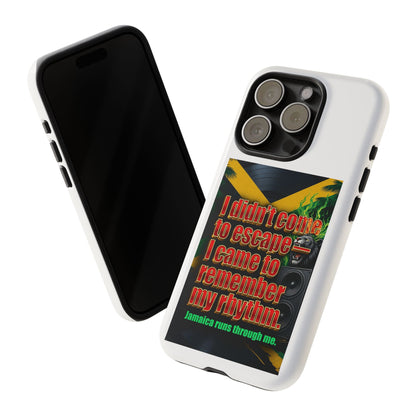 Jamaica Rhythm Phone Case — "I didn't come to escape, I came to remember my rhythm"