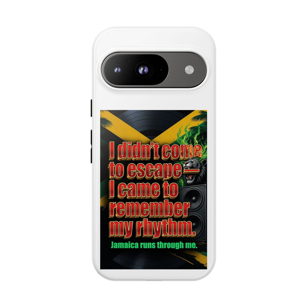 Jamaica Rhythm Phone Case — "I didn't come to escape, I came to remember my rhythm"