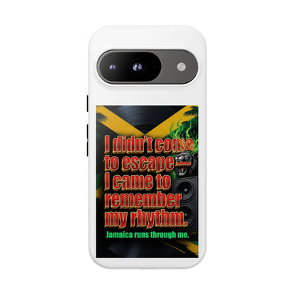 Jamaica Rhythm Phone Case — "I didn't come to escape, I came to remember my rhythm"