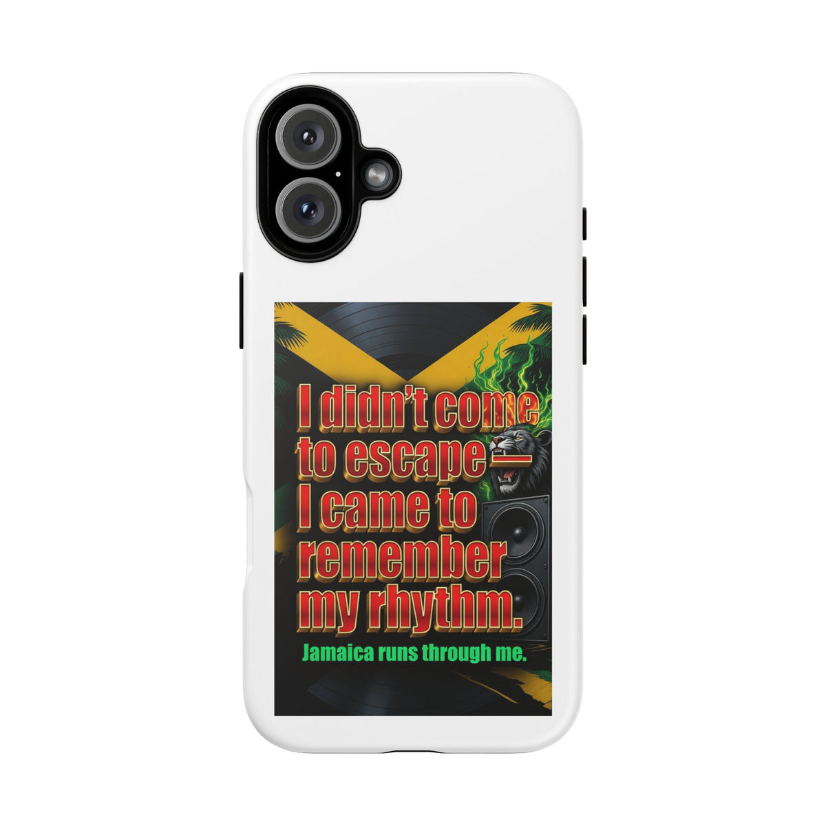 Jamaica Rhythm Phone Case — "I didn't come to escape, I came to remember my rhythm"