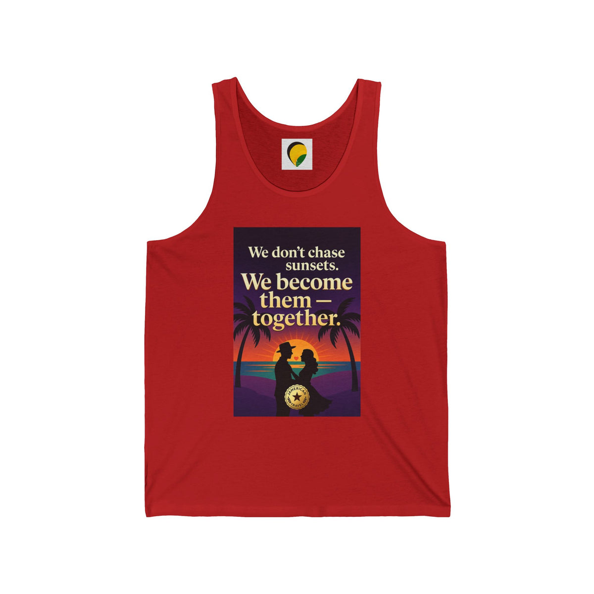 Sunset Couple Tank Top — "We don't chase sunsets. We become them — together." Beach Vacation Romantic Tank