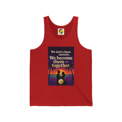 Sunset Couple Tank Top — "We don't chase sunsets. We become them — together." Beach Vacation Romantic Tank