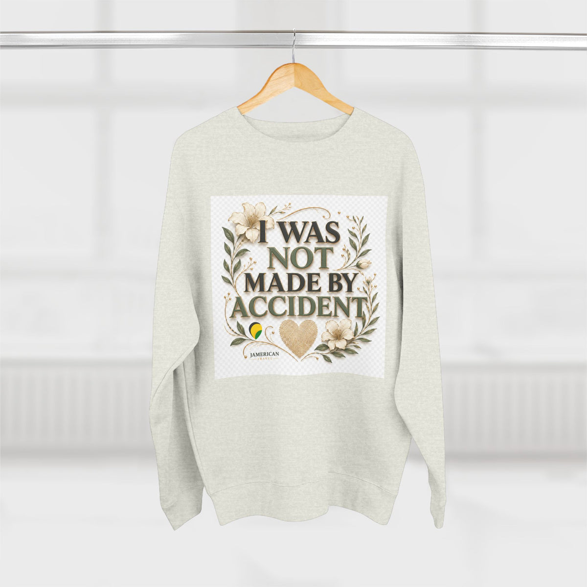 I Was Not Made By Accident Sweatshirt | Christian Scripture Names Crewneck