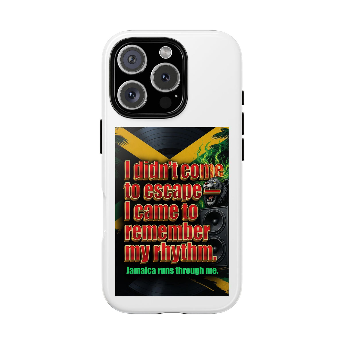 Jamaica Rhythm Phone Case — "I didn't come to escape, I came to remember my rhythm"