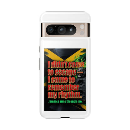 Jamaica Rhythm Phone Case — "I didn't come to escape, I came to remember my rhythm"