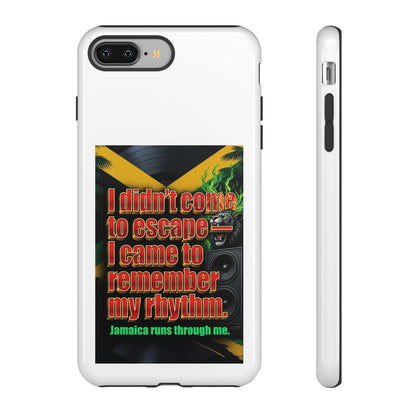 Jamaica Rhythm Phone Case — "I didn't come to escape, I came to remember my rhythm"