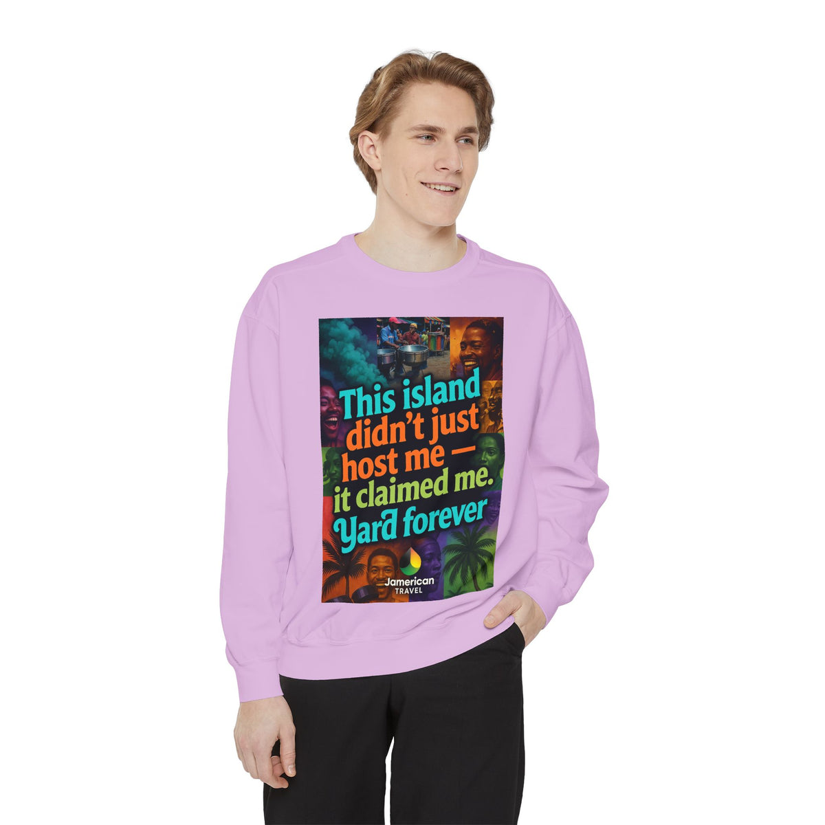 This island didn't just host me it claimed me Yard forever Sweatshirt | Soft Life Jamaica Crewneck