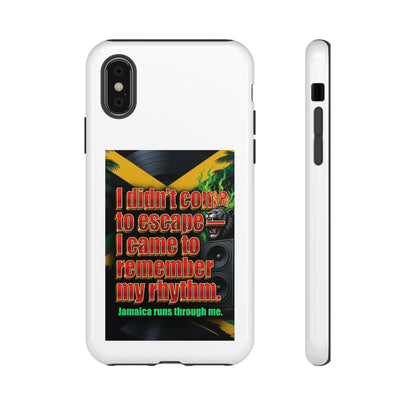 Jamaica Rhythm Phone Case — "I didn't come to escape, I came to remember my rhythm"
