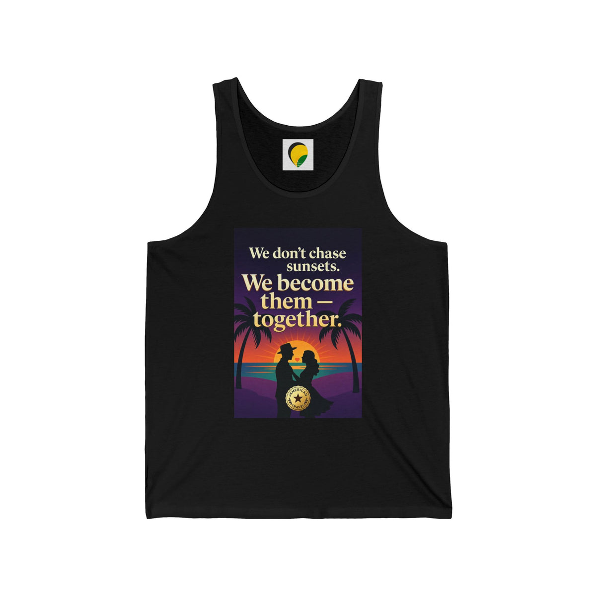 Sunset Couple Tank Top — "We don't chase sunsets. We become them — together." Beach Vacation Romantic Tank
