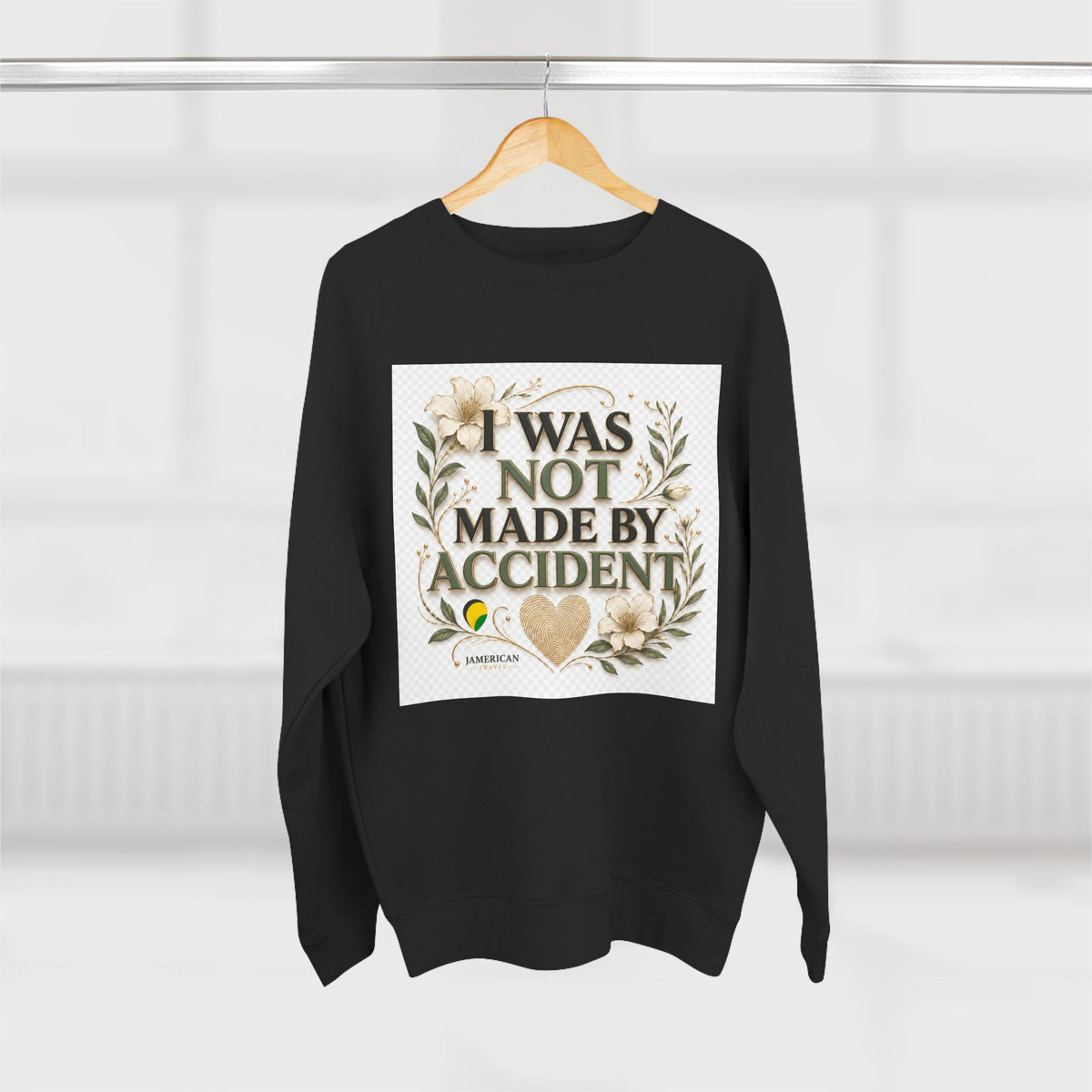 I Was Not Made By Accident Sweatshirt | Christian Scripture Names Crewneck
