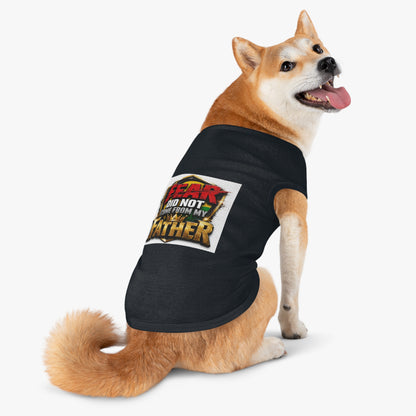 Pet Tank — "Fear Did Not Come From My Father" Bold Statement Dog Tank Top