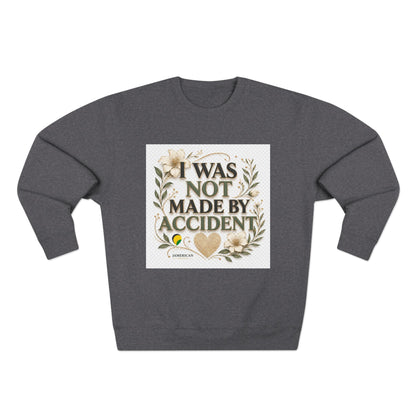 I Was Not Made By Accident Sweatshirt | Christian Scripture Names Crewneck