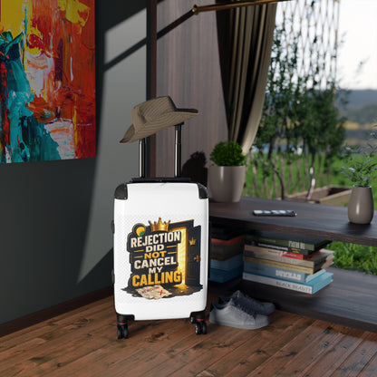 Suitcase — "Rejection Did Not Cancel My Calling" Inspirational Carry-On