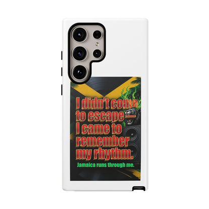 Jamaica Rhythm Phone Case — "I didn't come to escape, I came to remember my rhythm"