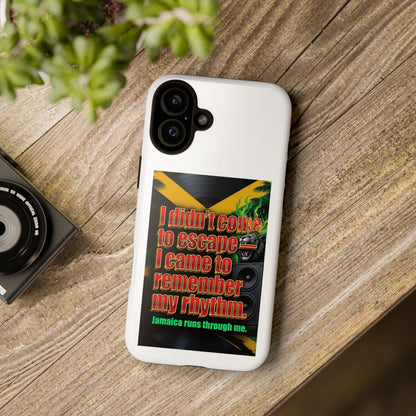 Jamaica Rhythm Phone Case — "I didn't come to escape, I came to remember my rhythm"