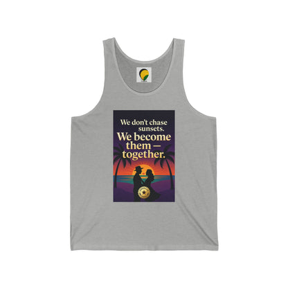 Sunset Couple Tank Top — "We don't chase sunsets. We become them — together." Beach Vacation Romantic Tank