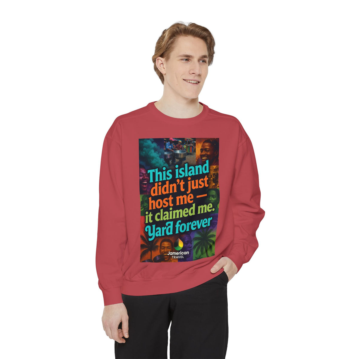 This island didn't just host me it claimed me Yard forever Sweatshirt | Soft Life Jamaica Crewneck