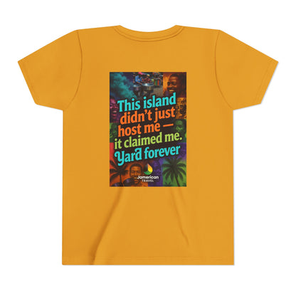 Youth Tee — "Soft Life" Jamaica Vacation Shirt / "This island didn’t just host me — it claimed me. Yard forever" Kids T‑Shirt