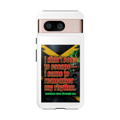Jamaica Rhythm Phone Case — "I didn't come to escape, I came to remember my rhythm"