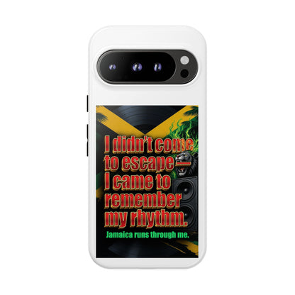 Jamaica Rhythm Phone Case — "I didn't come to escape, I came to remember my rhythm"