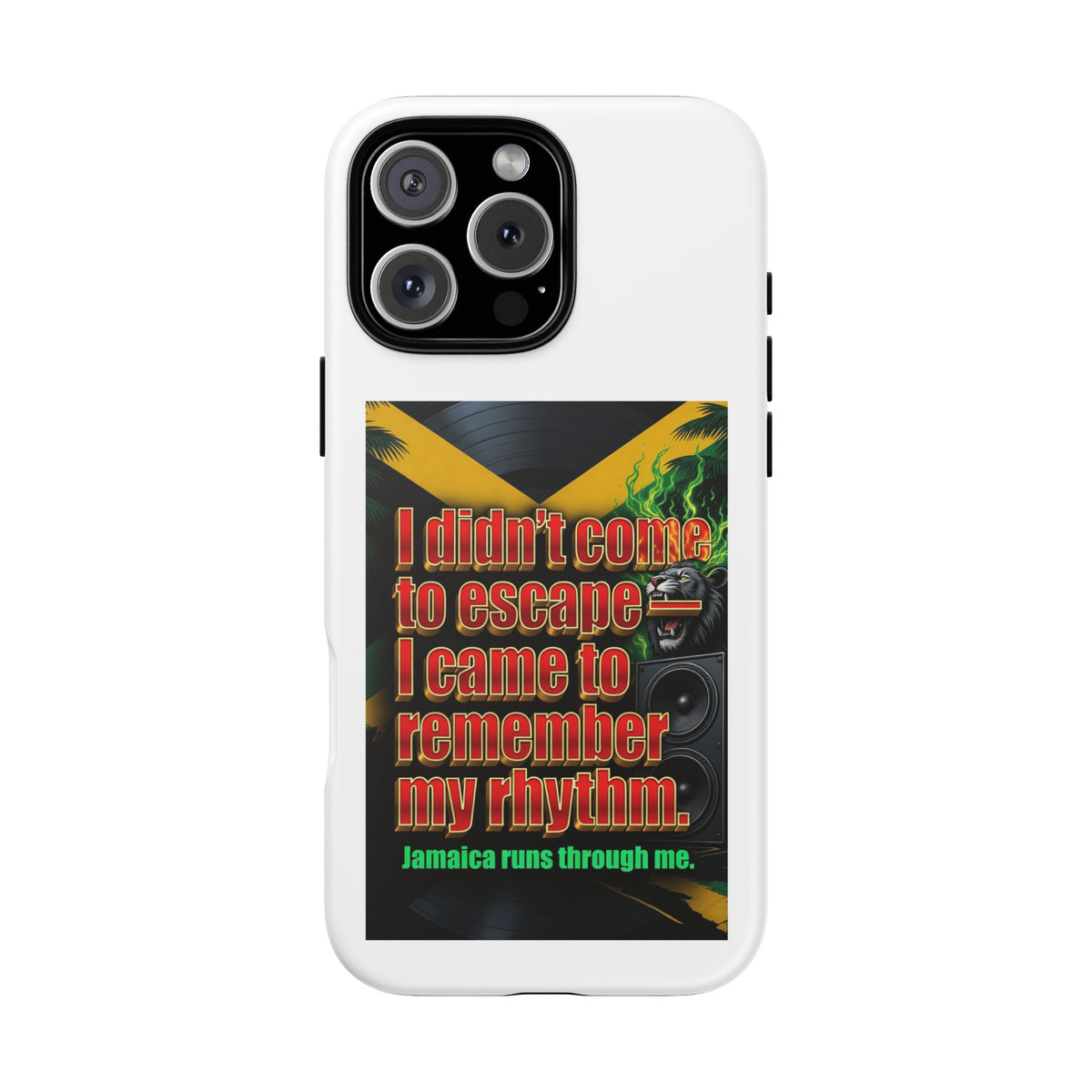 Jamaica Rhythm Phone Case — "I didn't come to escape, I came to remember my rhythm"