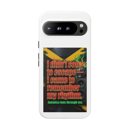 Jamaica Rhythm Phone Case — "I didn't come to escape, I came to remember my rhythm"