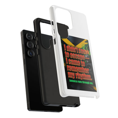 Jamaica Rhythm Phone Case — "I didn't come to escape, I came to remember my rhythm"