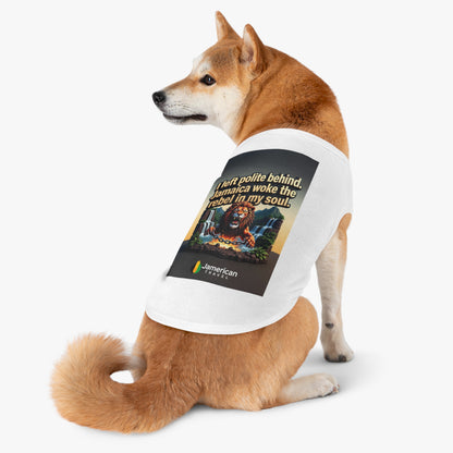 Pet Tank Top — "I left polite behind. Jamaica woke the rebel in my soul." Lion Travel Graphic