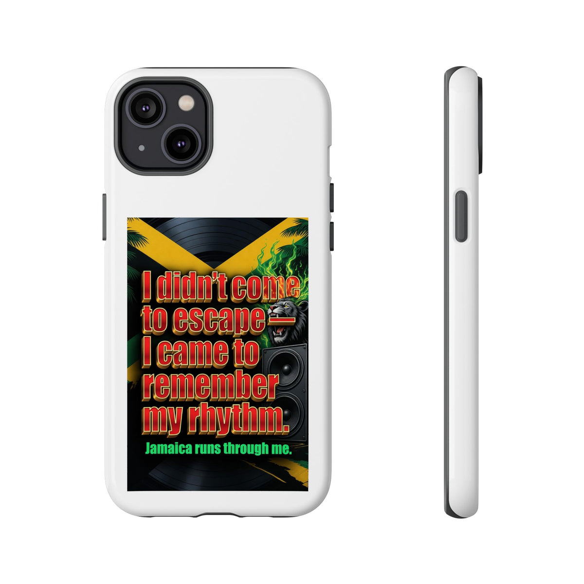 Jamaica Rhythm Phone Case — "I didn't come to escape, I came to remember my rhythm"