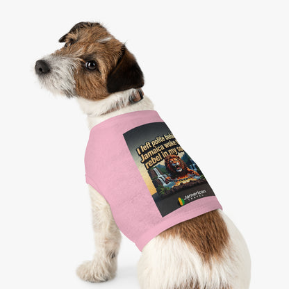 Pet Tank Top — "I left polite behind. Jamaica woke the rebel in my soul." Lion Travel Graphic