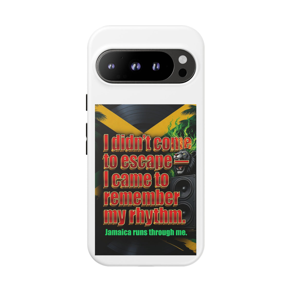 Jamaica Rhythm Phone Case — "I didn't come to escape, I came to remember my rhythm"