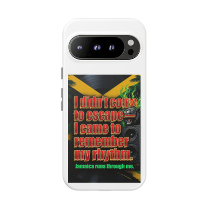 Jamaica Rhythm Phone Case — "I didn't come to escape, I came to remember my rhythm"