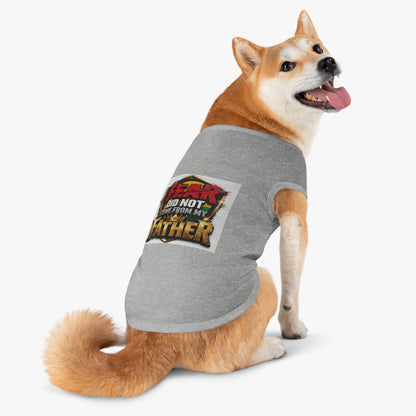Pet Tank — "Fear Did Not Come From My Father" Bold Statement Dog Tank Top