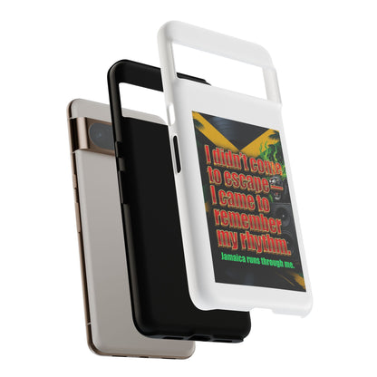 Jamaica Rhythm Phone Case — "I didn't come to escape, I came to remember my rhythm"