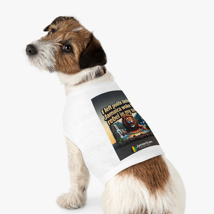 Pet Tank Top — "I left polite behind. Jamaica woke the rebel in my soul." Lion Travel Graphic