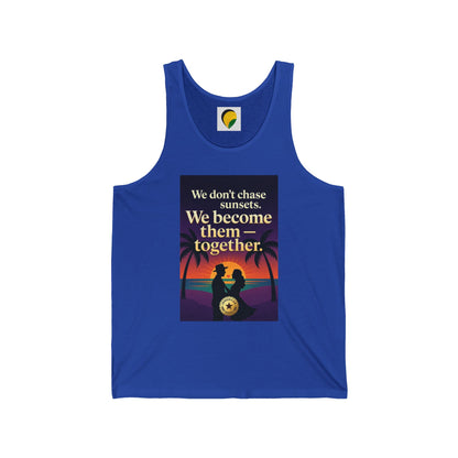 Sunset Couple Tank Top — "We don't chase sunsets. We become them — together." Beach Vacation Romantic Tank