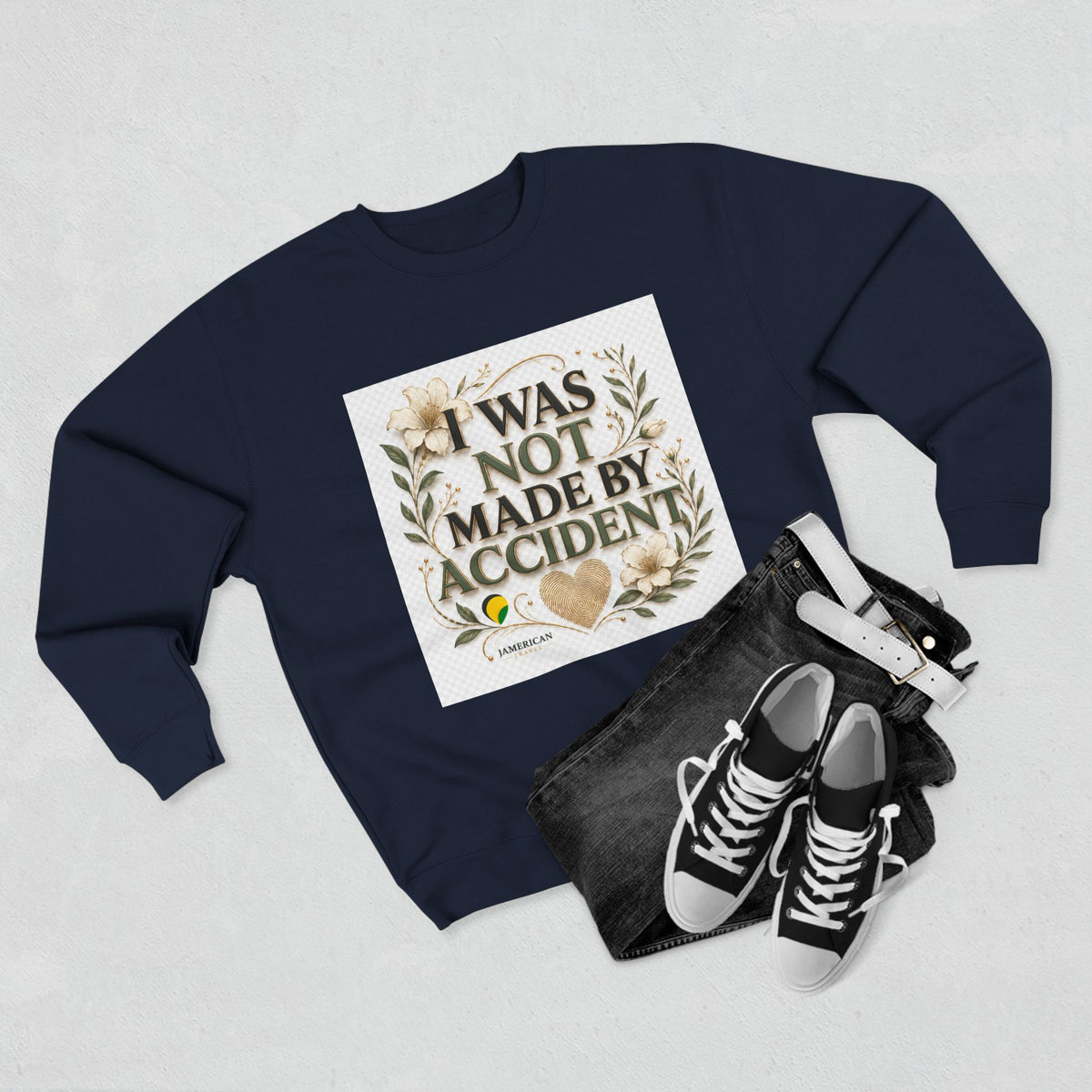 I Was Not Made By Accident Sweatshirt | Christian Scripture Names Crewneck