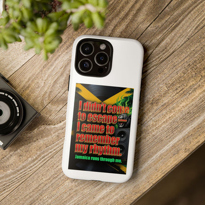 Jamaica Rhythm Phone Case — "I didn't come to escape, I came to remember my rhythm"