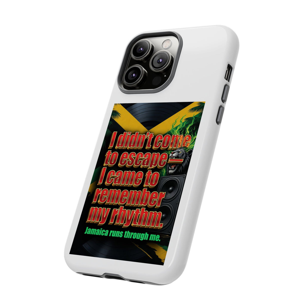 Jamaica Rhythm Phone Case — "I didn't come to escape, I came to remember my rhythm"